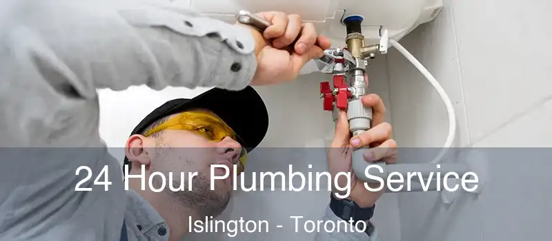  24 Hour Plumbing Service Islington - Toronto