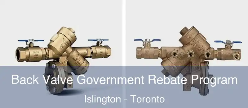 Back Valve Government Rebate Program Islington - Toronto