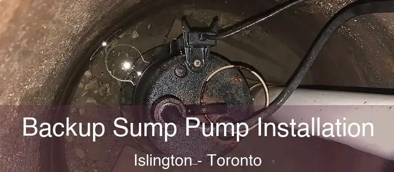 Backup Sump Pump Installation Islington - Toronto