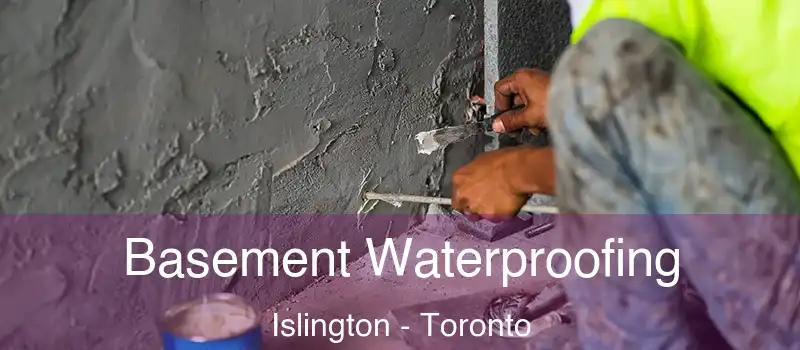  Basement Waterproofing Islington - Toronto