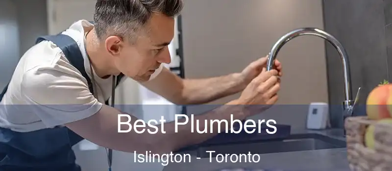  Best Plumbers Islington - Toronto