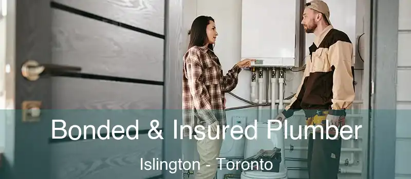 Bonded & Insured Plumber Islington - Toronto