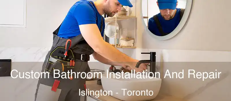  Custom Bathroom Installation And Repair Islington - Toronto