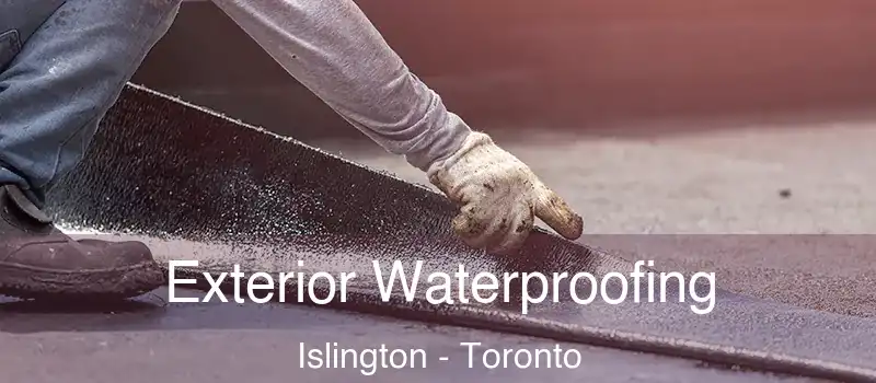  Exterior Waterproofing Islington - Toronto