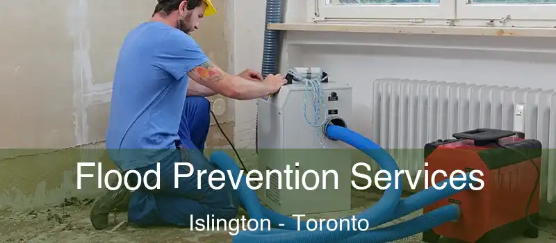 Flood Prevention Services Islington - Toronto
