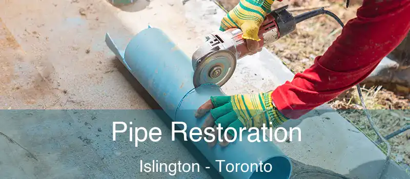 Pipe Restoration Islington - Toronto