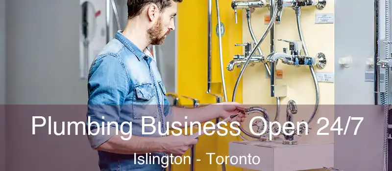  Plumbing Business Open 24/7 Islington - Toronto
