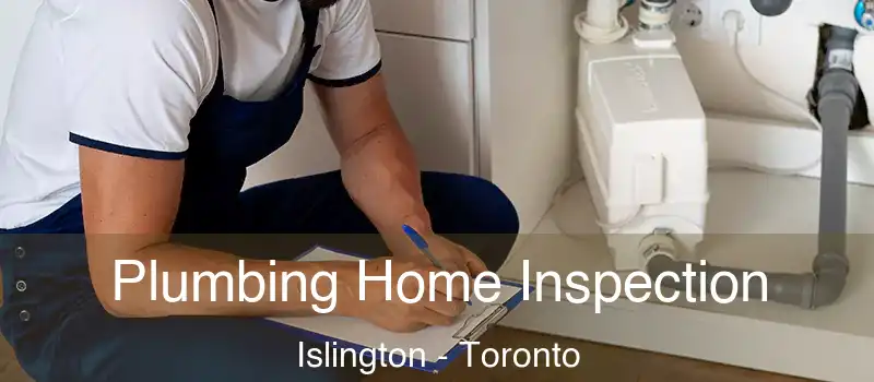 Plumbing Home Inspection Islington - Toronto