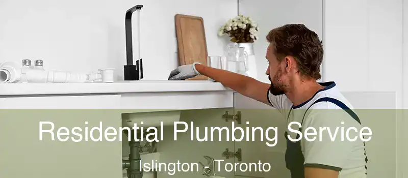 Residential Plumbing Service Islington - Toronto