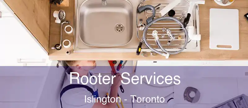 Rooter Services Islington - Toronto