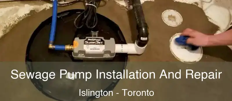 Sewage Pump Installation And Repair Islington - Toronto