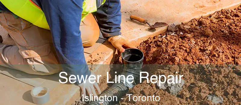  Sewer Line Repair Islington - Toronto