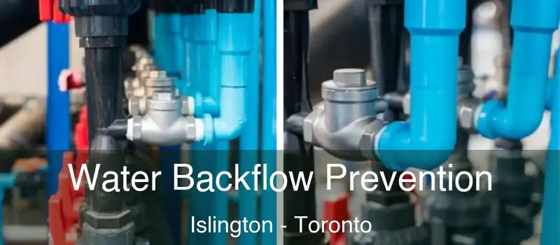 Water Backflow Prevention Islington - Toronto
