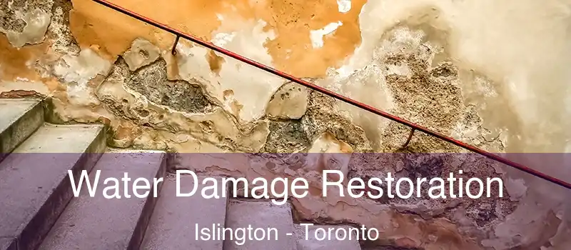 Water Damage Restoration Islington - Toronto