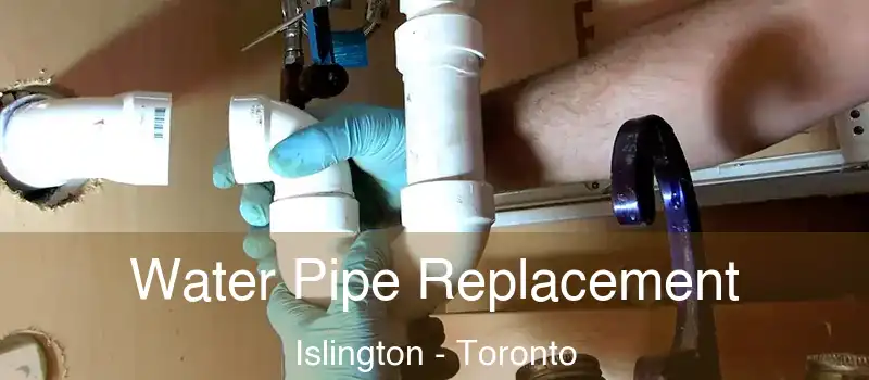  Water Pipe Replacement Islington - Toronto